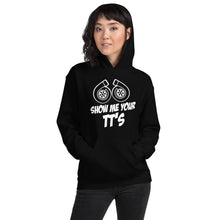 Load image into Gallery viewer, Show Me Your TT's Hoodie (Unisex)