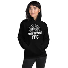 Load image into Gallery viewer, Show Me Your TT&#39;s Hoodie (Unisex)
